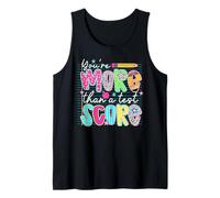 Funny You're More Than A Test Score Testing Day Teacher Tank Top