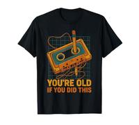 Funny You're Old If You Did This Funny Retro Cassette 90s T-Shirt