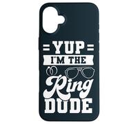 Funny Yup I'm The Ring Dude Wedding Party Wedding Ring Case for iPhone 16 Plus
