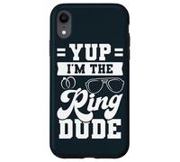 Funny Yup I'm The Ring Dude Wedding Party Wedding Ring Case for iPhone XR