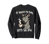Funny Zebra Coffee My Tolerance For People Lasts This Long Sweatshirt