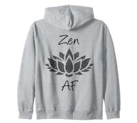 Funny Zen AF Meditation Flower Lotus Yoga Saying Spiritual Zip Hoodie