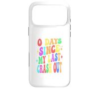 Funny Zero Days Since My Last Crash Out Humor Case for iPhone 17 Pro Max