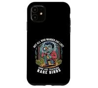 Funny Zombie Birdwatcher Not All Who Wander Are Lost Quote Case for iPhone 11