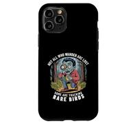 Funny Zombie Birdwatcher Not All Who Wander Are Lost Quote Case for iPhone 11 Pro