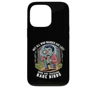 Funny Zombie Birdwatcher Not All Who Wander Are Lost Quote Case for iPhone 13 Pro