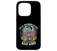 Funny Zombie Birdwatcher Not All Who Wander Are Lost Quote Case for iPhone 15 Pro