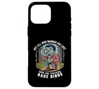 Funny Zombie Birdwatcher Not All Who Wander Are Lost Quote Case for iPhone 16 Pro Max