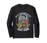 Funny Zombie Birdwatcher Not All Who Wander Are Lost Quote Long Sleeve T-Shirt
