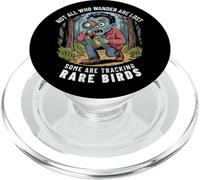 Funny Zombie Birdwatcher Not All Who Wander Are Lost Quote PopSockets PopGrip for MagSafe
