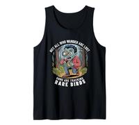 Funny Zombie Birdwatcher Not All Who Wander Are Lost Quote Tank Top