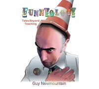 Funnyology: Tales Beyond Teaching