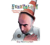 Funnyology: Tales Beyond Teaching
