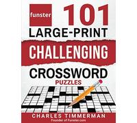 Funster 101 Large-Print Challenging Crossword Puzzles: Crossword puzzle book for adults
