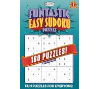 Funtastic Easy Sudoku Puzzles: Sudoku Made Simple Volume 7: Fun and Fast Puzzles for All Ages! | Easy Level Puzzles with Solutions