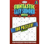 Funtastic Easy Sudoku Puzzles Volume 5: Sudoku Made Simple: Fun and Fast Puzzles for All Ages! | Easy Level Puzzles with Solutions