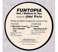 Funtopia - FUNTOPIA & JIMI POLO / GIRL I BELIEVE IN YOU