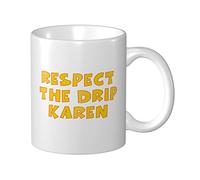 Funy Mug Respect The Drip Karen Mug Unique Coffee Mugs Gifts For Dads