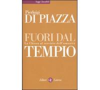 Fuori dal tempio. La Chiesa al servizio dell'umanità