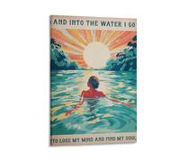FUPMTKLT Into The Water I Go To Lose My Mind Find My Soul Poster Swimming Poster Swimmer Gift Wall Art Poster Canvas Poster Bedroom Decor Landscape Office Room Decor Gift 12x18inch(30x45cm)
