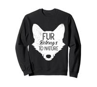FUR BELONGS TO NATURE Anti Fur Funny Animal Rights Sweatshirt