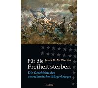 James M. McPherson Holge Für die Freiheit sterben: Die Geschichte des (Hardback)