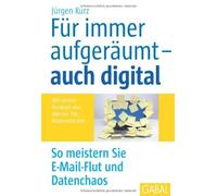 Fur immer aufgeraumt- auch digital: So meistern, Kurz.