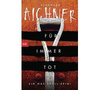 Fur immer tot: Ein Max-Broll-Krimi, Aichner 9783442713677 Fast Free Shipping.