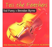 Furey,Ted & Byrne,Brendan - Toss the Feathers