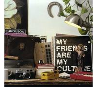 Furguson - My Friends Are My Culture