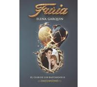 FURIA (EL CLUB DE LOS BASTARDOS II): UN ROMANCE CON ESCOCESES EN EL LONDRES DE LA REGENCIA