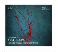 Furiosi Affetti Ensemble, Lorenzo Gugole, Giorgio Bottiglion - Borghi: 6 Duetts, Op. 5