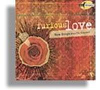 Furious Love, New Songs from the Vineyard