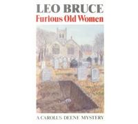 [(Furious Old Women)] [By (author) Leo Bruce] published on (August, 2005)