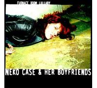 Furnace Room Lullaby by Neko Case & Her Boyfriends