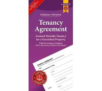 Furnished Tenancy Agreement Form Pack: How to Create an Assured Periodic Tenancy Agreement for an Furnished House or Flat in England