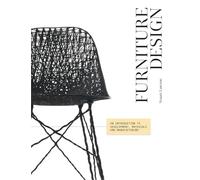 Furniture Design: An Introduction to Development, Materials and Manufacturing