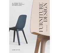 Furniture Design, second edition : An Introduction to Development, Materials and Manufacturing