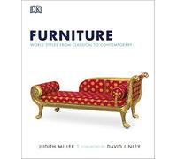 Furniture: World Styles From Classical to Contemporary (DK Definitive Cultural Histories)