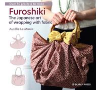 Furoshiki : The Japanese Art of Wrapping with Fabric