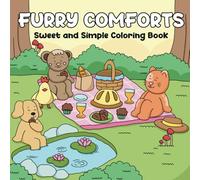 Furry Comforts: Sweet and Simple Coloring Book for Adults & Teens Featuring Adorable Animals in Cozy Retreats (Fuzzy Friends coloring)