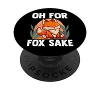 Furry Fandom Furries Fursona Oh For Fox Sake PopSockets Swappable PopGrip