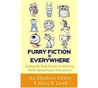 Furry Fiction Is Everywhere: A Step-By-Step Guide to Writing Anthropomorphic Characters
