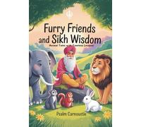 Furry Friends and Sikh Wisdom: Animal Tales with Timeless Lessons