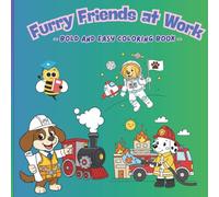 Furry Friends At Work - My Little Book of Paw-fessions: Coloring Book with 40+ Professions For Kids, ages 4-10