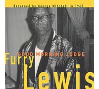 FURRY LEWIS - Good Morning Judge [VINYL]