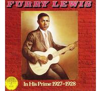 Furry Lewis - In His Prime 1927-1928