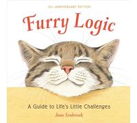 Furry Logic, 10th Anniversary Edition: A Guide to Life's Little Challenges