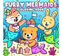 Furry Mermaids Coloring Book: Fluffy Friends Coloring Pages with Joyful Swimmers, Fantasy Sea Creatures, and Playful Adventures for Kids & Adults Stress Relief