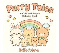 Furry Tales: A Cute And Simple Coloring Book